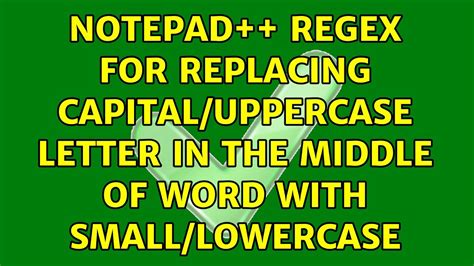 , ' ') format. . Regex upper or lowercase word